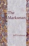 Jeff Friedman - The Marksman