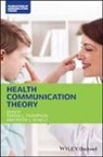 Teresa L. Schulz Thompson, Tl Thompson, Peter J Schulz, Peter J. Schulz, Schulz Peter J., Teresa L Thompson... - Health Communication Theory