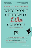 Daniel T Willingham, Daniel T. Willingham, Daniel T. (University of Virginia) Willingham - Why Don''t Students Like School?