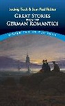 Jean Paul Richter, Ludwig Tieck, Ludwig/ Richter Tieck - Great Stories From the German Romantics: Ludwig Tieck and Jean Paul