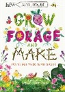 Alys Fowler, Fowler Alys, Heidi Griffiths - KEW: Grow, Forage and Make