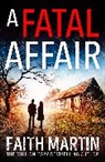 Faith Martin, Martin Faith - A Fatal Affair