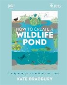 Kate Bradbury, Bradbury Kate - Rhs How to Create a Wildlife Pond