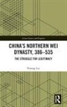 Puning Liu - China''s Northern Wei Dynasty, 386-535