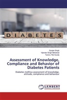 Tami Hunde, Tamiru Tilki Hunde, Vijender Sing Mahalwal, Vijender Singh Mahalwal, Gunja Singh, Gunjan Singh - Assessment of Knowledge, Compliance and Behavior of Diabetes Patients