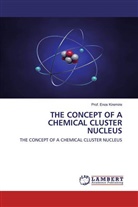 Enos Kiremire, Prof Enos Kiremire, Prof. Enos Kiremire - THE CONCEPT OF A CHEMICAL CLUSTER NUCLEUS