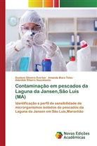 Gustavo Oliveira Everton, Adenilde Ribeiro Nascimento, Amanda Mara Teles - Contaminação em pescados da Laguna da Jansen,São Luís (MA)