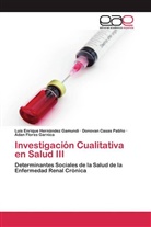 Dono Casas Patiño, Donovan Casas Patiño, Adan Flores Garnica, Luis Enriqu Hernández Gamundi, Luis Enrique Hernández Gamundi - Investigación Cualitativa en Salud III