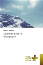 Laurence Peudenier - Le prisme de la foi