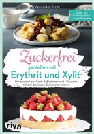 Veronika Pichl - Zuckerfrei genießen mit Erythrit und Xylit