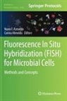 Almeida, Carina Almeida, Nuno F. Azevedo, Nun F Azevedo - Fluorescence In-Situ Hybridization (Fish) for Microbial Cells: Methods and Concepts