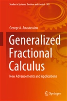 George A Anastassiou, George A. Anastassiou - Generalized Fractional Calculus