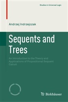 Andrzej Indrzejczak - Sequents and Trees