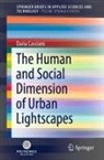 Daria Casciani - The Human and Social Dimension of Urban Lightscapes