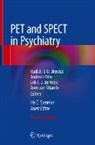 Erik F. J. de Vries, Rudi A. J. O. Dierckx, Erik F J de Vries et al, Andrea Otte, Andreas Otte, Iris E. Sommer... - PET and SPECT in Psychiatry