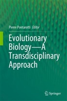 Pierr Pontarotti, Pierre Pontarotti - Evolutionary Biology-A Transdisciplinary Approach