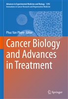 Phuc Van Pham, Phu Van Pham, Phuc Van Pham - Cancer Biology and Advances in Treatment
