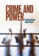 Pamel Davies, Pamela Davies, Tanya Wyatt - Crime and Power