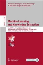 Andreas Holzinger, Pete Kieseberg, Peter Kieseberg, A Min Tjoa et al, A Min Tjoa, Edgar Weippl - Machine Learning and Knowledge Extraction