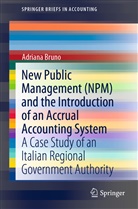 Adriana Bruno - New Public Management (NPM) and the Introduction of an Accrual Accounting System