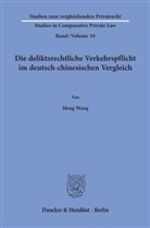 Meng Wang - Die deliktsrechtliche Verkehrspflicht im deutsch-chinesischen Vergleich.