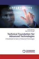 Vijay Kumar Burugari, Prabh Selvaraj, Prabha Selvaraj - Technical Foundation for Advanced Technologies