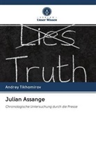 Andrey Tikhomirov - Julian Assange