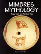 James R. Cunkle - Mimbres Mythology: Tales from the Painted Clay