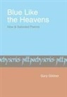Gary Gildner - Blue Like the Heavens