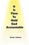 David Deines - It is Time to Hold God Accountable