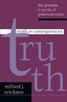 Millard J Erickson, Millard J. Erickson - Truth or Consequences