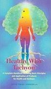 Andreas Jell - Healthy with Tachyon: A Complete Handbook Including Basic Principles and Application of Products for Health and Wellness