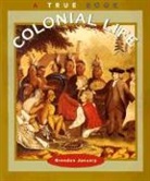Brendan January - Colonial Life (a True Book: American History)