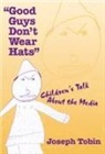 Joseph Tobin - Good Guys Don't Wear Hats