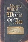 Roy H. Williams - Magical Worlds of The Wizard of Ads