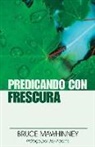 Bruce Mawhinney - Predicando Con Frescura