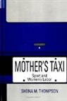 Shona M Thompson, Shona M. Thompson - Mother's Taxi