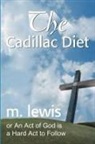M. Lewis - The Cadillac Diet