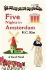 H. C. Kim - Five Nights in Amsterdam