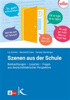 Mechthil Dehn, Mechthild Dehn, Daniel Merklinger, Daniela Merklinger, Li Schüler, Lis Schüler - Szenen aus der Schule