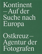 Johanne Odenthal, Johannes Odenthal, OSTKREUZ, Falk Richter, Falk u Richter, Ing Taubhorn... - Kontinent - Auf der Suche nach Europa