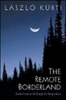 Laszlo Kurti - The Remote Borderland