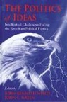 John C Green, John C. Green, John Kenneth White - The Politics of Ideas