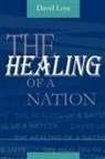 David Loye - The Healing of a Nation