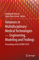 Vania Vieira Estrela, Abdeldjali Khelassi, Abdeldjalil Khelassi, Vieira Estrela, Vieira Estrela - Advances in Multidisciplinary Medical Technologies   Engineering, Modeling and Findings