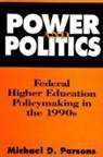 Michael D Parsons, Michael D. Parsons - Power and Politics