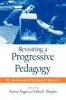 Nancy Nager, Edna K Shapiro, Edna K. Shapiro - Revisiting a Progressive Pedagogy