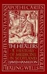 David Hamilton - The Healers: A History of Medicine in Scotland