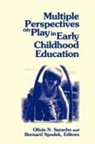 Olivia N Saracho, Olivia N. Saracho, Bernard Spodek - Multiple Perspectives on Play in Early Childhood Education