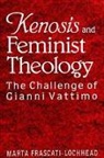 Marta Frascati-Lochhead - Kenosis and Feminist Theology